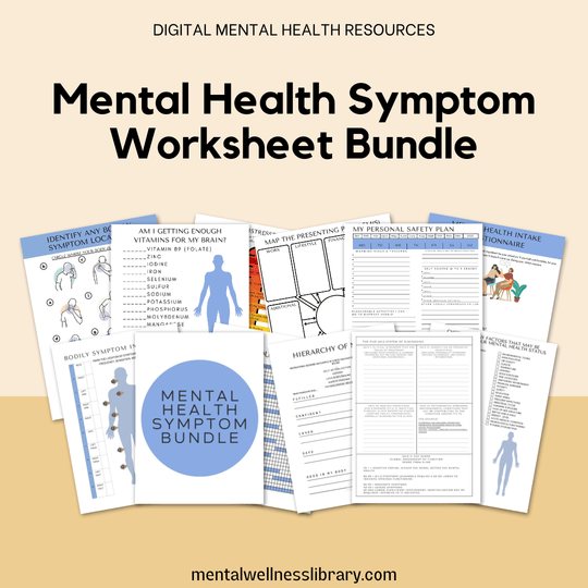 Mental Health Symptom Worksheet Bundle – mentalwellnesslibrary